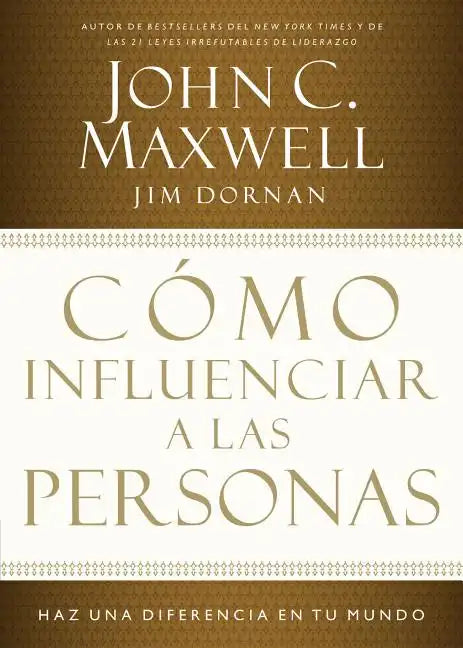 Cómo Influenciar a Las Personas: Haga Una Diferencia En Su Mundo = How to Influence People - Paperback