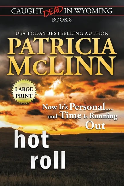 Hot Roll: Large Print (Caught Dead In Wyoming, Book 8) - Paperback