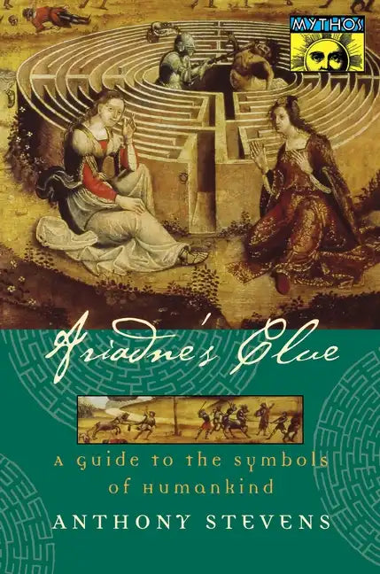 Ariadne's Clue: A Guide to the Symbols of Humankind - Paperback