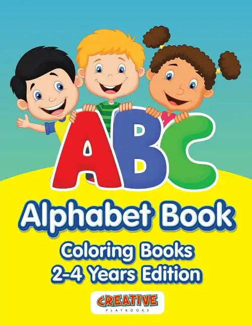 ABC Alphabet Book - Coloring Books 2-4 Years Edition - Paperback
