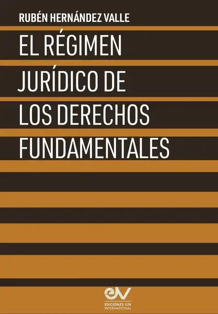 El Régimen Jurídico de Los Derechos Fundamentales - Paperback