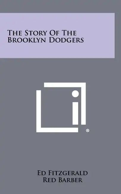 The Story Of The Brooklyn Dodgers - Hardcover