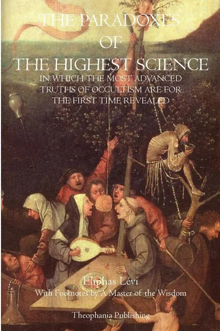 The Paradoxes of the Highest Science - Paperback