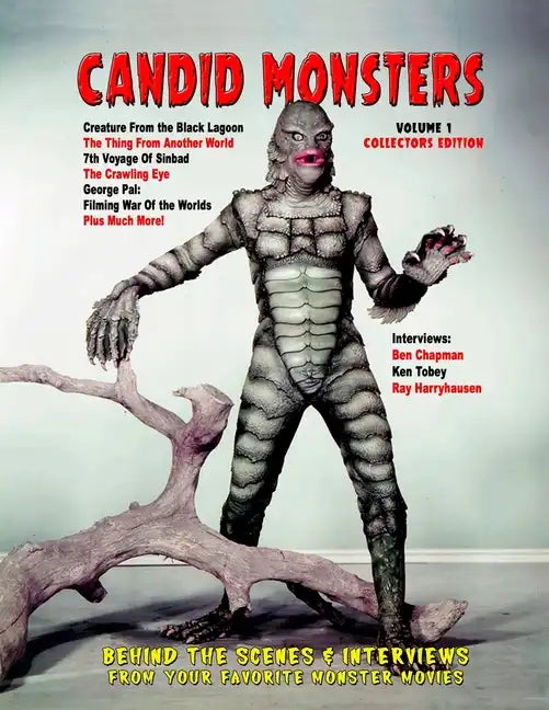 Candid Monsters: BEHIND THE SCENES PHOTOS, INTERVIEWS and ARTICLES from your favorite monster movies - Paperback