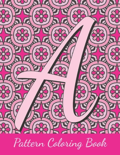 Pattern Coloring Book: monogram letters, intricate coloring pages for adults - Paperback