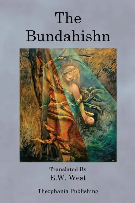 The Bundahishn - Paperback