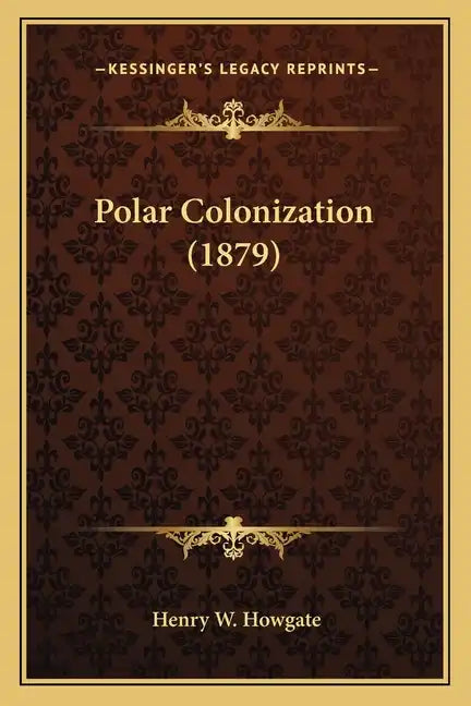 Polar Colonization (1879) - Paperback