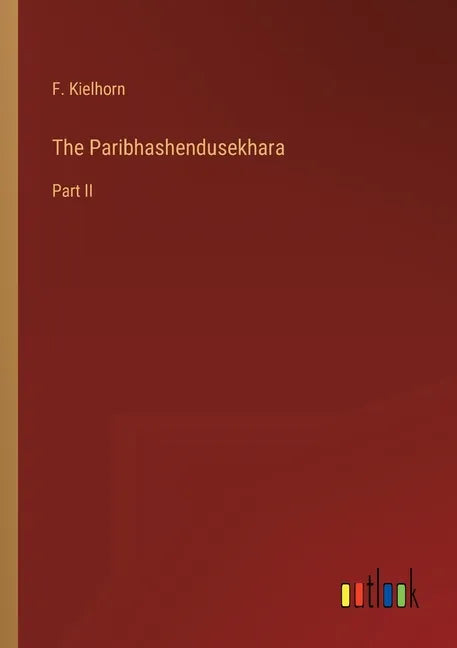 The Paribhashendusekhara: Part II - Paperback