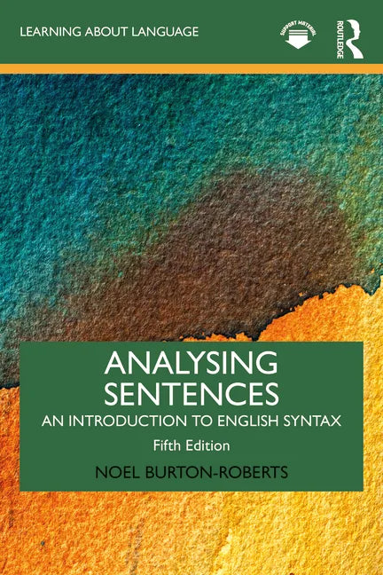 Analysing Sentences: An Introduction to English Syntax - Paperback