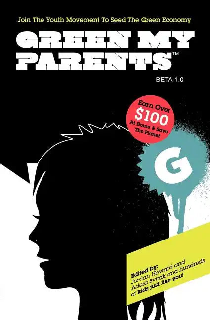 Green My Parents: Join the Youth Movement to seed the green economy - Paperback