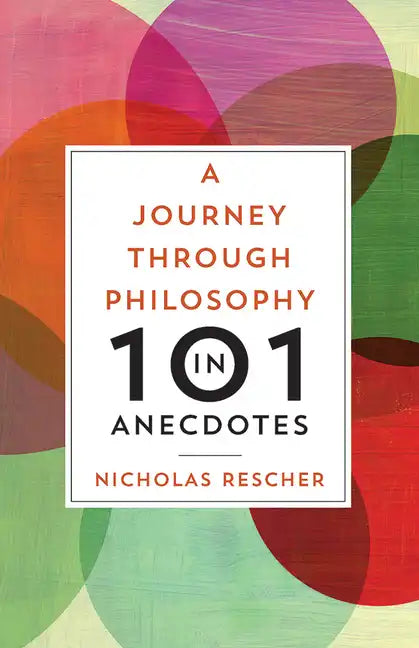 A Journey through Philosophy in 101 Anecdotes - Paperback