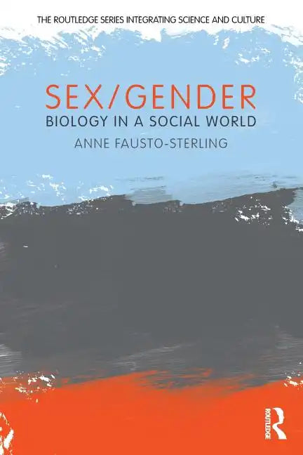 Sex/Gender: Biology in a Social World - Paperback