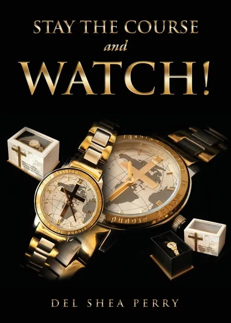 Stay the Course and WATCH! - Paperback
