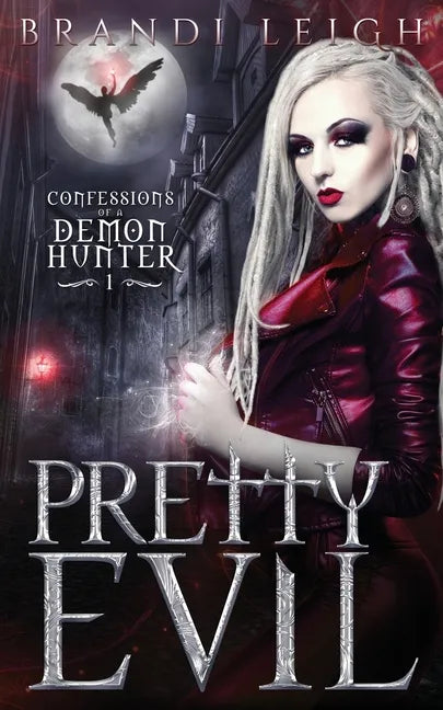 Pretty Evil: Confession of a Demon Hunter, Book One - Paperback