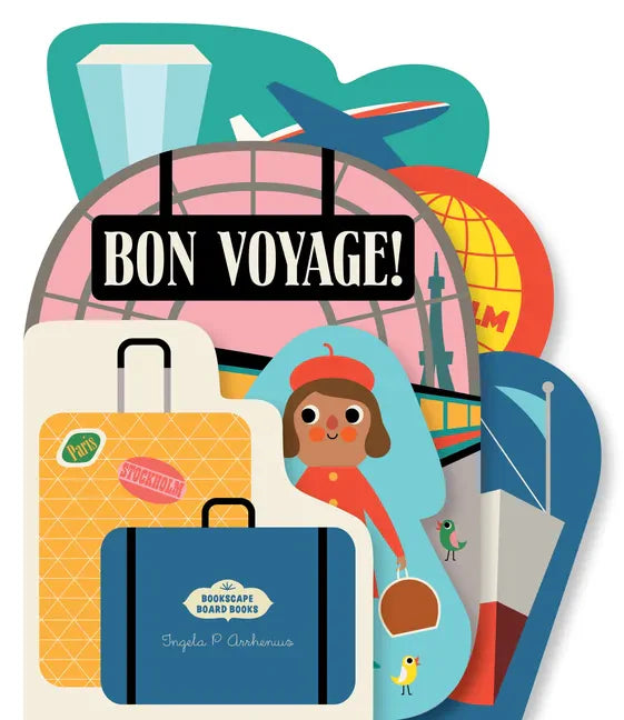 Bookscape Board Books: Bon Voyage! - Board Book