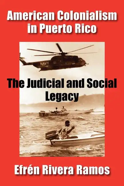 American Colonialism in Puerto Rico: The Judicial and Social Legacy - Paperback