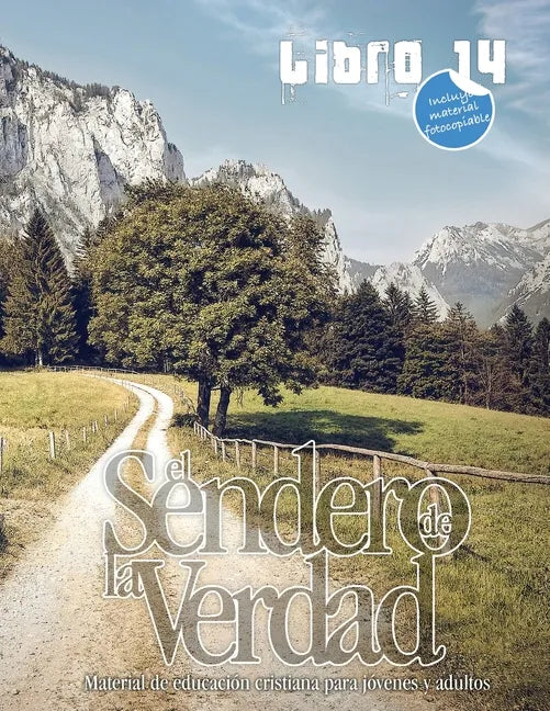 El Sendero de la Verdad, Libro 14: Material de educación cristiana para jóvenes y adultos. - Paperback