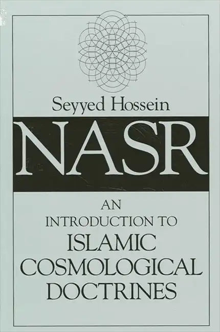 An Introduction to Islamic Cosmological Doctrines - Paperback