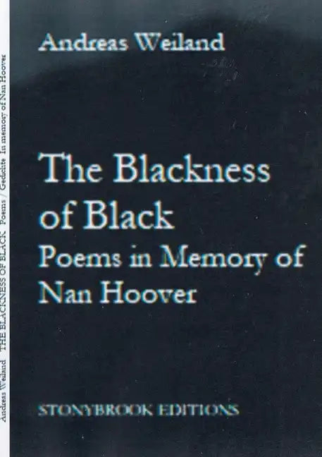 The Blackness of Black: Poems in Memory of Nan Hoover - Paperback