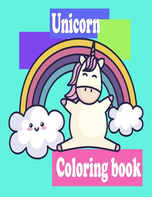 Unicorn Coloring book: For Kids Ages 8-12; Funny Collection Of 100 Unicorns Illustrations For Hours Of Fun! - Paperback