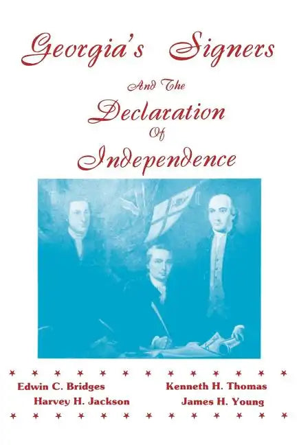 Georgia's Signers and the Declaration of Independence - Paperback