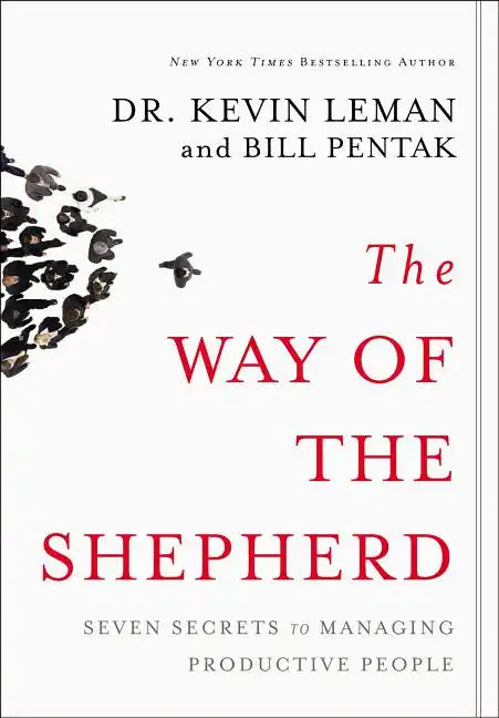 The Way of the Shepherd: Seven Secrets to Managing Productive People - Hardcover