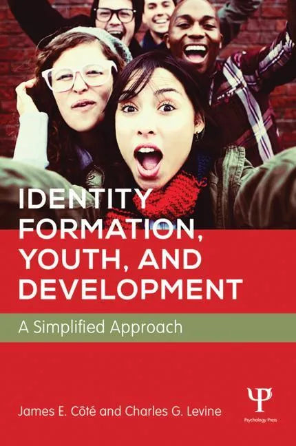 Identity Formation, Youth, and Development: A Simplified Approach - Paperback