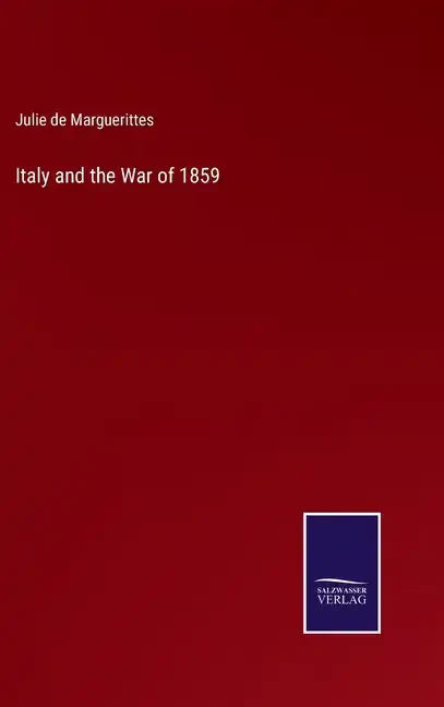 Italy and the War of 1859 - Hardcover