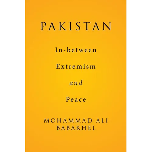 Pakistan: In-between Extremism and Peace - Paperback
