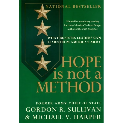 Hope Is Not a Method: What Business Leaders Can Learn from America's Army - Paperback