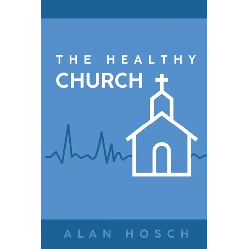 The Healthy Church - Paperback