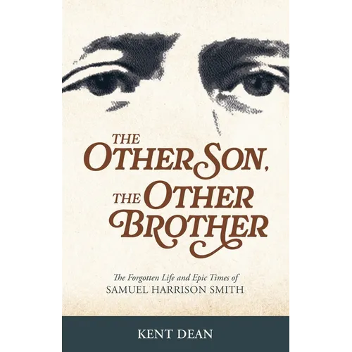 The Other Son, The Other Brother: The Forgotten Life and Epic Times of Samuel Harrison Smith - Paperback