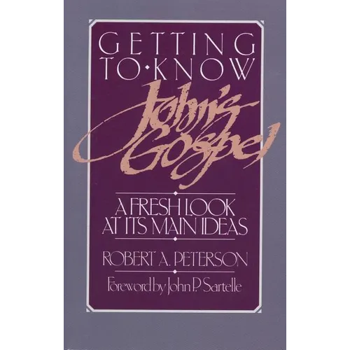 Getting to Know John's Gospel - Paperback