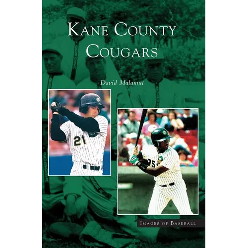 Kane County Cougars - Hardcover