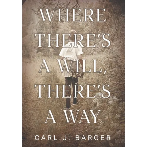 Where There's a Will, There's a Way - Hardcover