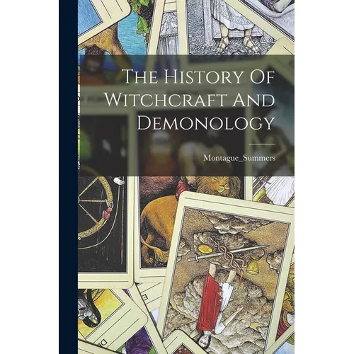 The History Of Witchcraft And Demonology - Paperback