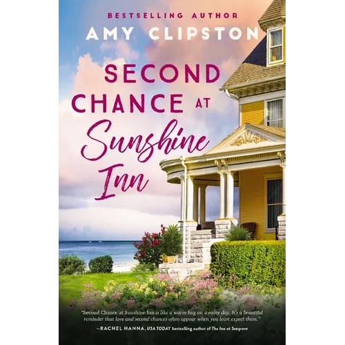 Second Chance at Sunshine Inn: A Bestselling Sweet Contemporary Romance---For Fans of Charming, Small-Town Emotional Reads in 2025! - Paperback