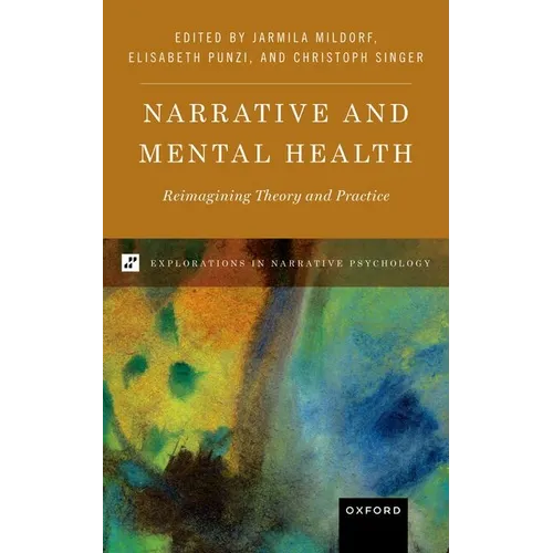 Narrative and Mental Health: Reimagining Theory and Practice - Hardcover