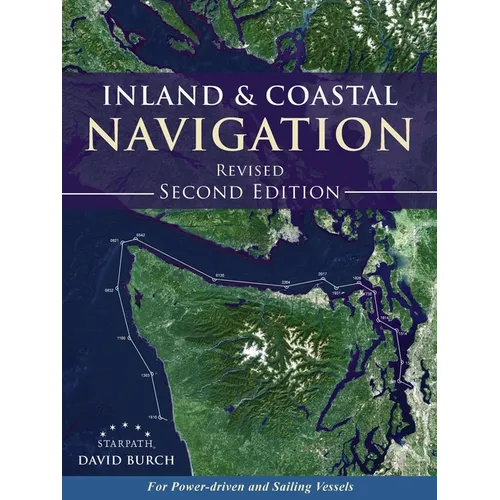 Inland and Coastal Navigation: For Power-driven and Sailing Vessels, 2nd Edition - Paperback