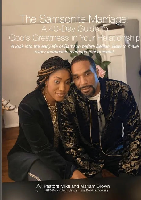 The Samsonite Marriage: A 40 Day Guide to God's Greatness in Your Relationship - Paperback