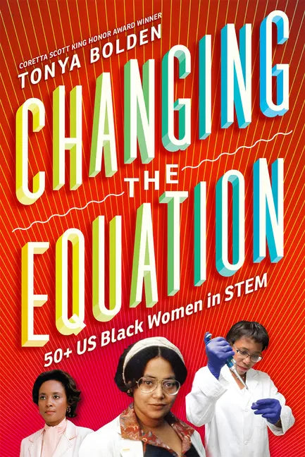Changing the Equation: 50+ US Black Women in Stem - Hardcover