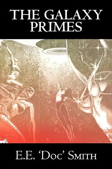 The Galaxy Primes by E. E. 'Doc' Smith, Science Fiction, Classics, Adventure, Space Opera - Hardcover