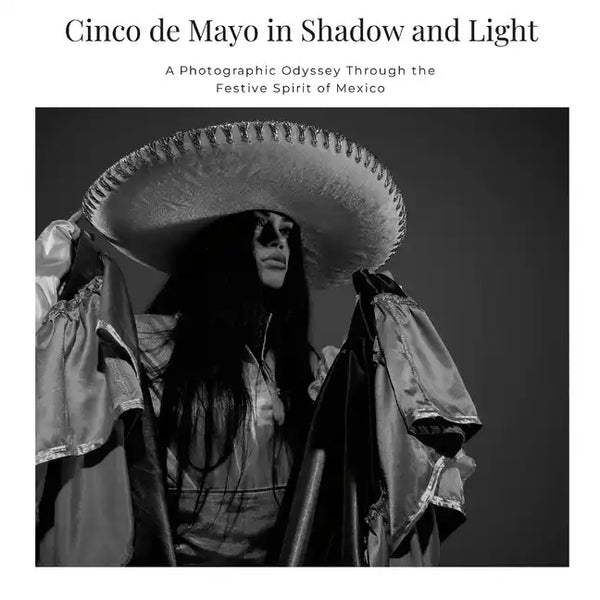 Cinco de Mayo in Shadow and Light: A Photographic Odyssey Through the Festive Spirit of Mexico - Paperback