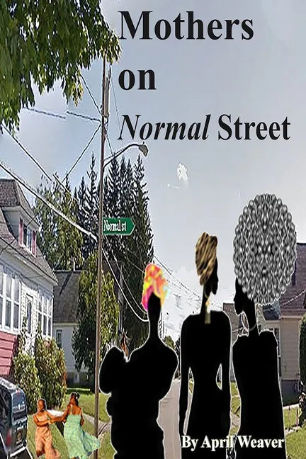 Mothers on Normal Street: A Book of Short Stories - Paperback