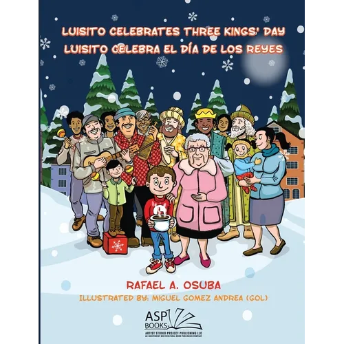 Luisito Celebrates Three Kings' Day - Luisito Celebra El D僘 de Los Reyes (EnglishSpanish) - Paperback