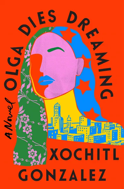 Olga Dies Dreaming - Library Binding