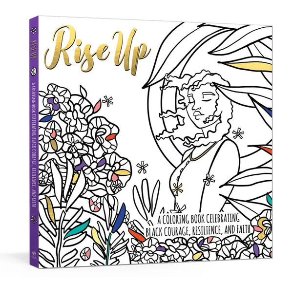 Rise Up: A Coloring Book Celebrating Black Courage, Resilience, and Faith - Paperback