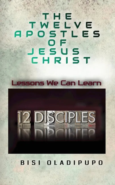 The Twelve Apostles of Jesus Christ - Paperback