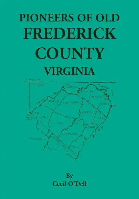 Pioneers Of Old Frederick County, Virginia - Paperback