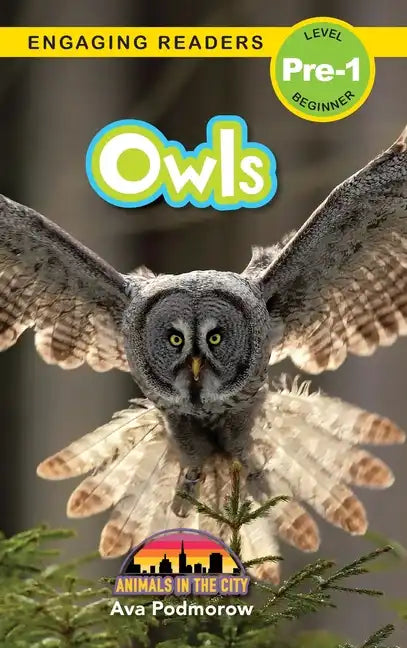Owls: Animals in the City (Engaging Readers, Level Pre-1) - Hardcover